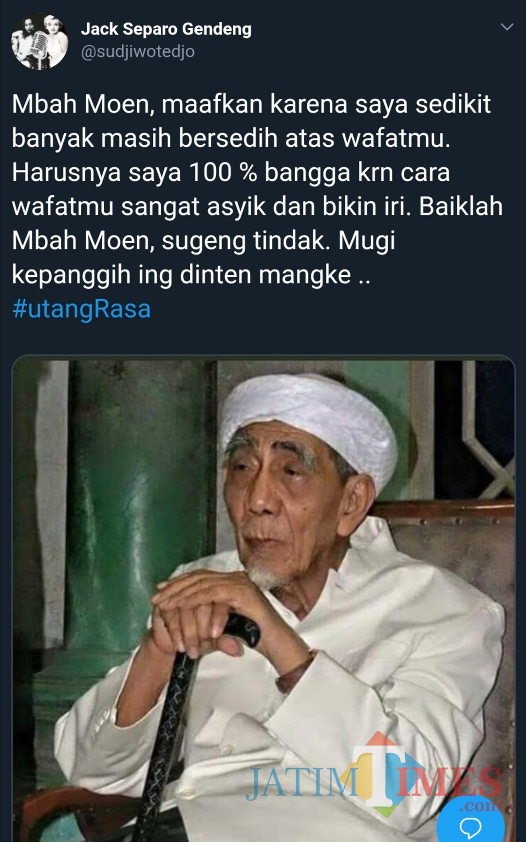 Screenshot cuitan Presiden Jancukers Sujiwo Tedjo atas wafatnya Mbah Moen. (@sudjiwotedjo)